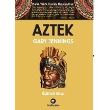Aztek - Üçüncü Kitap - Gary Jennings - Kassandra