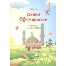 Dinimi Öğreniyorum Çocuklara Temel Dini Bilgiler Sırrı Er