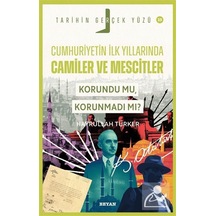 Cumhuriyet'in İlk Yıllarında Camiler Ve Mescitler Korundu Mu, ...