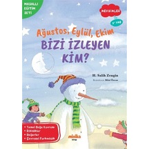 Ağustos, Eylül, Ekim Bizi İzleyen Kim / H. Salih Zengin