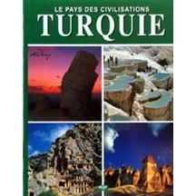 Le Pays Des Civilisation Turquie- Akşit Yayıncılık