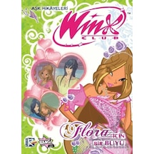 Winx Club Aşk Hikâyeleri: Flora İçin Bir Büyü Komikşeyler Yayıncılık