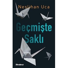 Geçmişte Saklı / Neslihan Uca