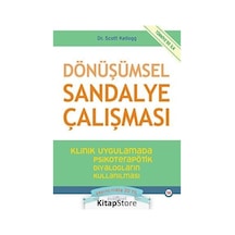 Dönüşümsel Sandalye Çalışması - Klinik Uygulamada Psikoterapötik Diyalogların Kullanılması - Scott Kellogg - Psikonet