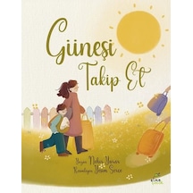 Güneşi Takip Et - Nehir Yarar - Elma Yayınevi
