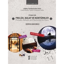Piyano İçin Prelüd Balat ve Noktürnler - Derya Kavuncu - Müzik Eğitimi Yayınları