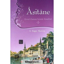 Asitane 1 - A. Ragıp Akyavaş - Türkiye Diyanet Vakfı Yayınları