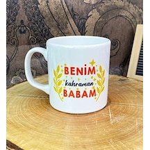 Benim Kahraman Babam Tasarımlı Kupa Bardak 6998