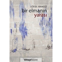 Bir Elmanın Yarası - Göksel Bekmezci - İnkılap Kitabevi
