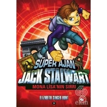 Süper Ajan Jack Stalwart 3 - Mona Lissa'nın Sırrı - Elizabeth Singer Hunt - Beyaz Balina Yayınları