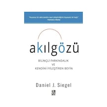 Akılgözü-Bilnçli Farkındalık ve Kendini İyileştiren Beyin - Daniel J. Siegel - Diyojen Yayıncılık