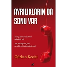 Ayrılıkların Da Sonu Var / Gürkan Keçici