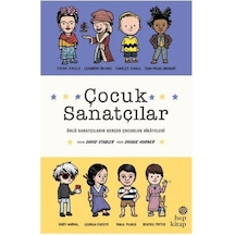 Çocuk Sanatçılar: Ünlü Sanatçıların Gerçek Çocukluk Hikayeleri - David Stabler - Hep Kitap