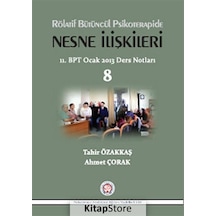 Rölatif Bütüncül Psikoterapide Nesne İlişkileri / Tahir Özakkaş