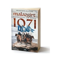 Malazgirt 1071-Kıyametin İlk Günü - Mustafa Alican - Kronik Kitap