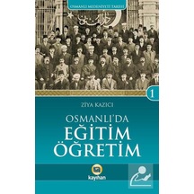 Osmanlı'Da Eğitim Öğretim / Osmanlı Medeniyeti Tarihi -1 / Pro... 9786055996628