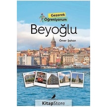 Beyoğlu - Gezerek Öğreniyorum - Ömer Şahan - Anonim Yayınları