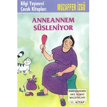 Anneannem Süsleniyor - Muzaffer İzgü - Bilgi Yayınevi