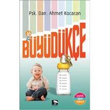Büyüdükçe - Ahmet Kocacan - Çınaraltı Yayınları