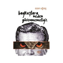 Baykuşlara Neden Güvenmemeliyiz