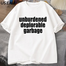 Flood Of Style Burdened Deplorable Çöp T-shirt Erkekler Rahat Pamuk Kısa Kollu Baskılı Tişört Unisex Streetw Beyaz