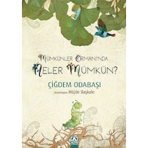 Mümkünler Ormanı'nda Neler Mümkün? - Çiğdem Odabaşı - Altın Kitaplar