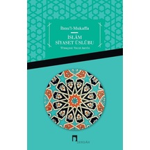 İbnu'l Mukaffa - İslam Siyaset Üslübu- Dergah Yayınları