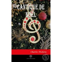 Cantique de Noel - Charles Dickens - Platanus Publishing