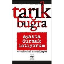 Ayakta Durmak Istiyorum
