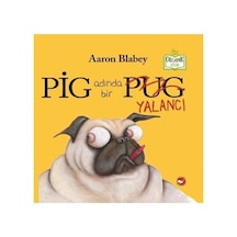 Pig Adında Bir Yalancı - Aaron Blabey -