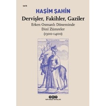 Dervişler, Fakihler, Gaziler - Erken Osmanlı Döneminde Dinî Zümreler 1300-1400 - Kyut-821386