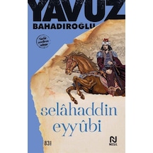 Selahaddin Eyyûbi / Yavuz Bahadıroğlu