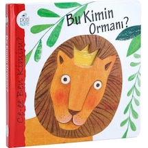 Bu Kimin Ormanı? - Ce-ee Ben Kimim? - Maria Loretta Giraldo - Pötikare Yayınları