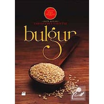Tarihinden Tarifine: Bulgur / Seçil Kenar