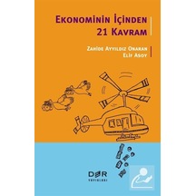 Ekonominin İçinden 21 Kavram - Elif Asoy -  Zahide Ayyıldız Onaran - Der Yayınları