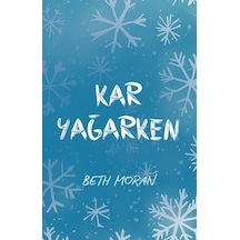 Kar Yağarken / Beth Moran