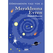 Öğrenmenin Yaşı Yok 2: Meraklısına Evren - Hubert Reeves - Yapı Kredi Yayınları