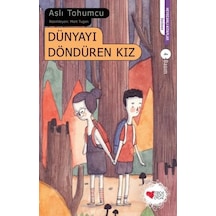 Dünyayı Döndüren Kız - Aslı Tohumcu - Can Çocuk Yayınları