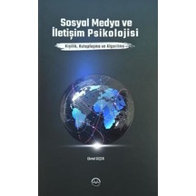 Sosyal Medya ve İletişim Psikolojisi: Kişilik Kutuplaşma ve Algor