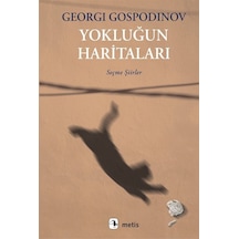 Yokluğun Haritaları / Georgi Gospodinov
