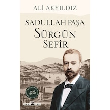 Sürgün Sefir Sadullah Paşa - Aıaı-894615