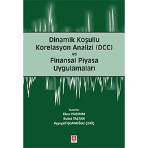 Dinamik Koşullu Korelasyon Analizi (DCC) - Ayşegül İşcanoğlu Çekiç - Ekin Basım Yayın