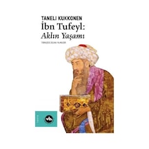 İbn Tufeyl: Aklın Yaşamı - Taneli Kukkonen - VakıfBank Kültür Yayınları