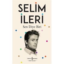 Sen Diye Biri / Selim İleri