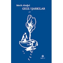 Gece / Şarkılar Merih Akoğul