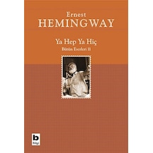 Ya Hep Ya Hiç - Ernest Hemingway - Bilgi Yayınevi