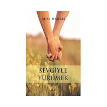 Sevgiyle Yürümek / Russ Harris