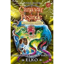 Canavar Peşinde 61-Krallığın Kaderi Derinlerden Gelen Yaratık Elko - Adam Blade - Beyaz Balina Yayınları