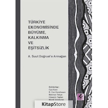 Türkiye Ekonomisinde Büyüme. Kalkınma ve Eşitsizlik / Kolektif