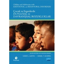 Çocuklarda ve Ergenlerde Duygusal ve Davranışsal Bozukluklar - Daniel T. Sciarra -  Vance L. Austin - Nobel Akademik Yayıncılık